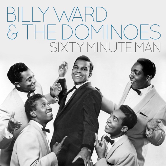 Sixty Minute Man - Album by Billy Ward & The Dominoes - Apple Music
