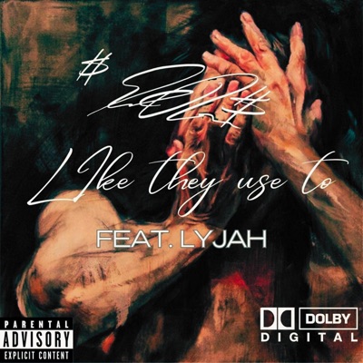 LIKE THEY USE TO (feat. Lyjah) - Single