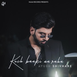 Kuch Baaki Na Raha - Single