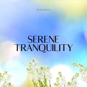 Serene Tranquility - EP