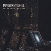 Rivers of Nihil - The Sub-Orbital Blues