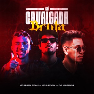 Só Cavalgada Bruta (feat. DJ MARIACHI)