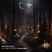 All I Want For Xmas (feat. Mathilde Sobrino) - Single - Derlow, DEAFNY & High Lead