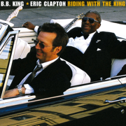 Riding with the King (20th Anniversary Deluxe Edition) - B.B. King & Eric Clapton