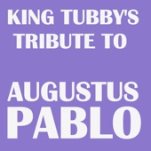 King Tubby's Tribute to Augustus Pablo artwork