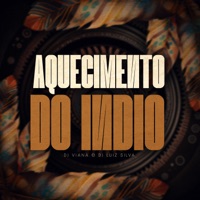 Aquecimento do Indio - Single - Dj Viana & Dj Luiz Silva