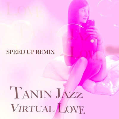Virtual Love (Speed Up Remix) - Single
