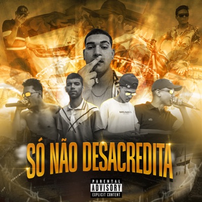 Só Não Desacredita - Single