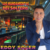Los Mandamientos Del Soltero - Eddy Soler Cover Art
