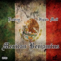 MEXICAN BENJAMINS (feat. DEWZY & HIPPIE MATT) - Single - DDI PRODUCTIONS