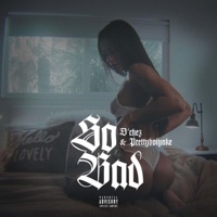 So Bad (feat. Prettyboiyake) - Single - D'chez