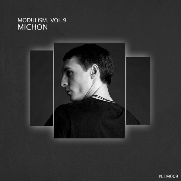 Modulism, Vol.9 (Compiled & Mixed by Michon) [DJ MIx]