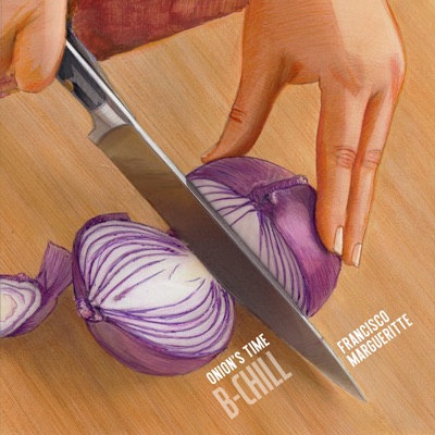 B-Chil I Onion's Time - Single