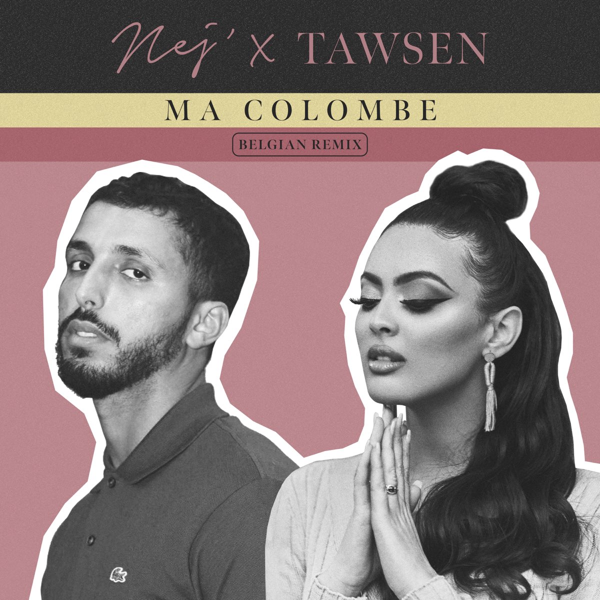 Ma colombe (Belgian Remix) - Single - Album by Nej & Tawsen - Apple Music