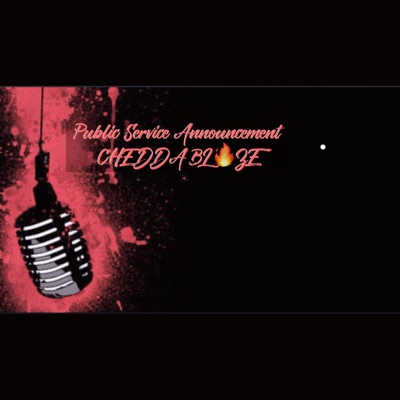 Chedda Blaze - Public Service Announcement RMX
