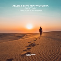 Don’t Say (Ciaran McAuley Remix) - Single - Allen & Envy & Ciaran McAuley