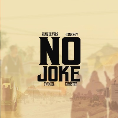 No Joke (feat. Twinzel, K3mistry & G3n3xgy) - Single