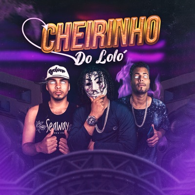Cheirinho do Loló - Single