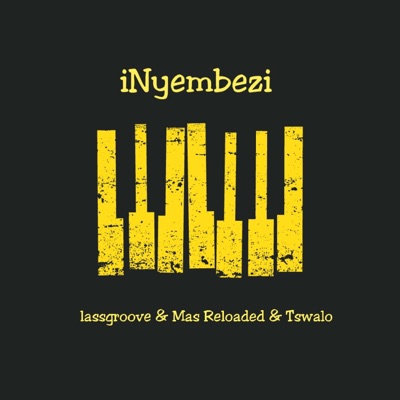 iNyembezi (feat. Lassgroove & Tswalo) - Single