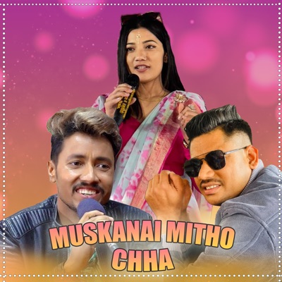 Muskanai Mitho Chha - EP