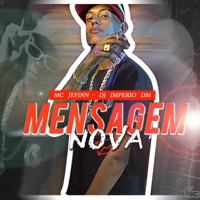 Mensagem Nova (feat. Dj Imperio DM) - Single - Mc Jefinn