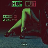 Hop Out - Single - Leaders Of A New Age