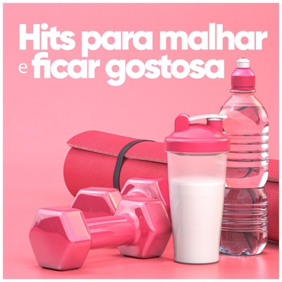 Hits para malhar e ficar gostosa
