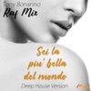 Sei la più bella del mondo / Raf Mix (Deep House Version) - Single