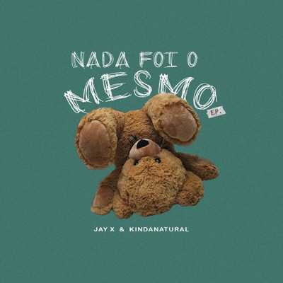 Nada foi o mesmo (feat. Kindanatural) - EP