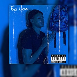 Let It Blow (feat. E Dot & Ry Low) Ed Low