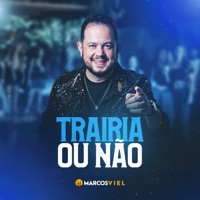 Trairia ou Não (Ao Vivo) - Single - Marcos Viel