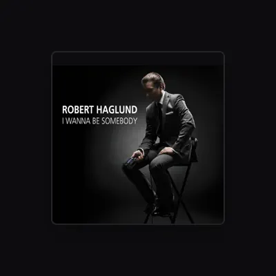 Listen to Robert Haglund, watch music videos, read bio, see tour dates & more!