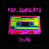 Pop Suricats