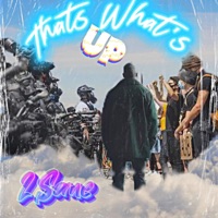 Thats Whats Up - Single - 2sane