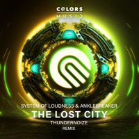 The Lost City (Remix) - Single - System of Loudness, Anklebreaker & Thundernoize