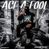 Act a Fool - Single