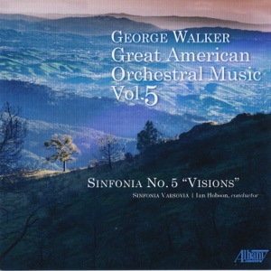 George Walker (Great American Orchestral Music, Vol. 5)