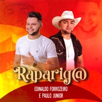 Rapariga - Single - Edinaldo Forrozeiro & Paulo Junior