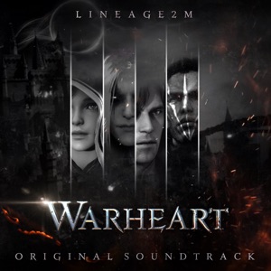 Warheart (Lineage2m Original Soundtrack) - EP