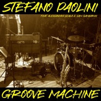 Groove Machine (feat. Alessandro Scala & Sam Gambarini) - Single - Stefano Paolini