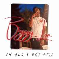 Im All I Got Pt. 1 - Single - Biggg Loe