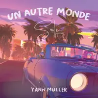 Un autre monde — Yann Muller