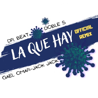 La Que Hay (feat. Doble S, Gael Omar & JacK JacK Okey) [Remix] [Remix] - Single