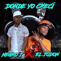 Donde Yo Crecí (feat. El Jodon) - Single - Negro J