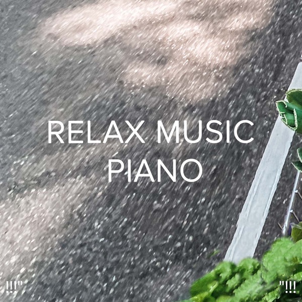 !!!" Relax Music Piano "!!!