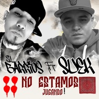 No Estamos Jugando (feat. El Barrios) - Single - SUEK