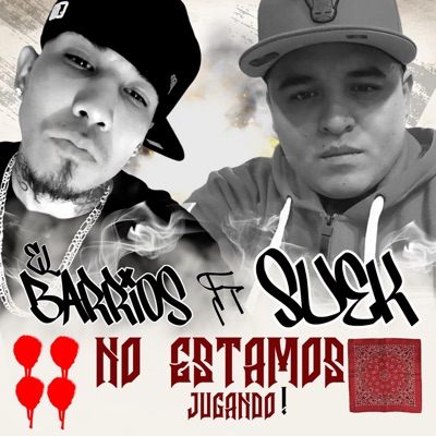 No Estamos Jugando (feat. El Barrios) - Single