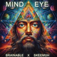 Mind Eye - Single - Brainable & SKEEMUH