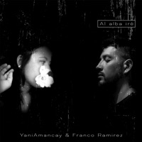 Al Alba Iré (feat. Franco Ramirez) - Single - Yani Amancay