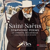 Saint-Saëns: Symphonic Poems - Le Carnaval des animaux - L'Assassinat du duc de Guise artwork